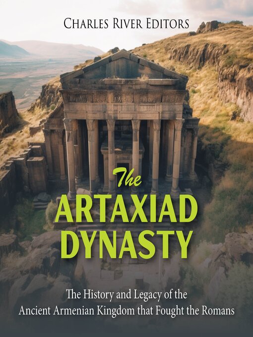 Title details for The Artaxiad Dynasty by Charles River Editors - Wait list